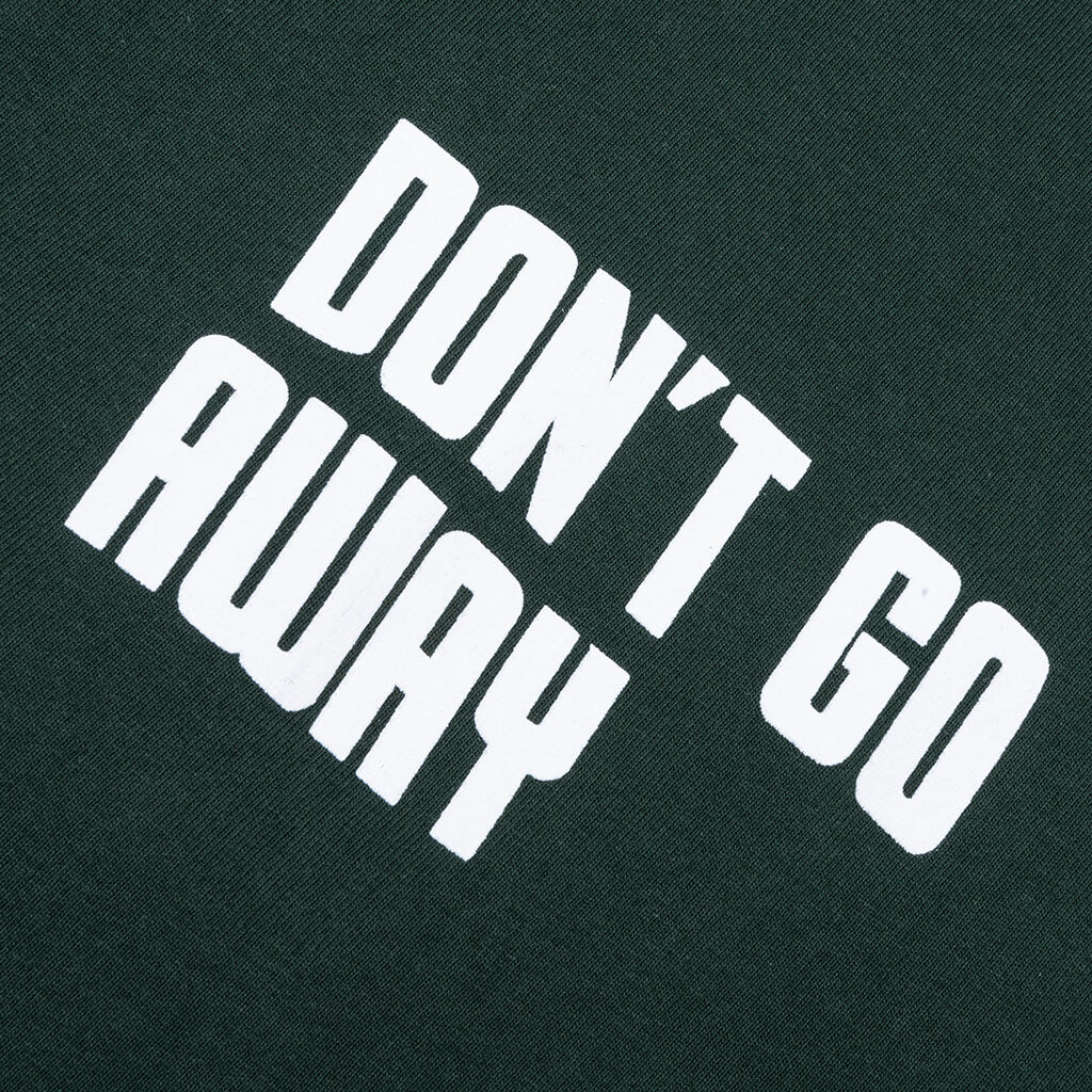 Don't Go T-Shirt - Forest