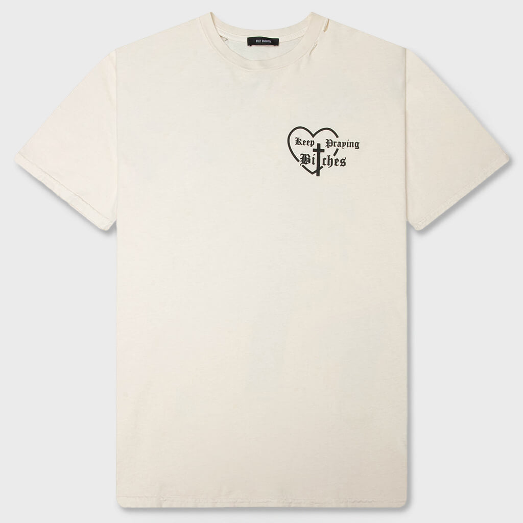 Keep Praying Bitches Tee - Masa Pristine