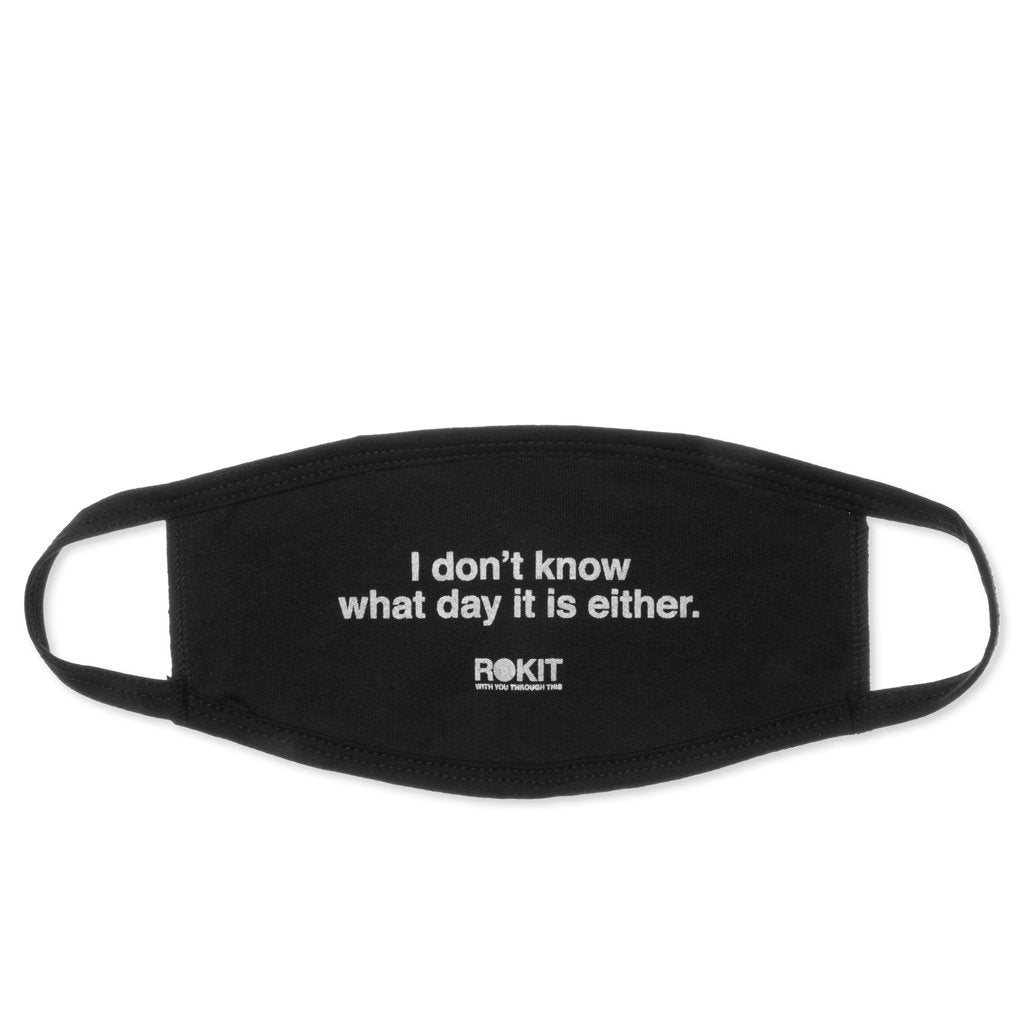Rokit "I Don't Know What Day It Is" Mask - 3M